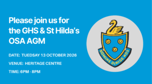 Event poster inviting people to the GHS & St Hilda’s OSA AGM with date, time, and venue; crest on the right side.
